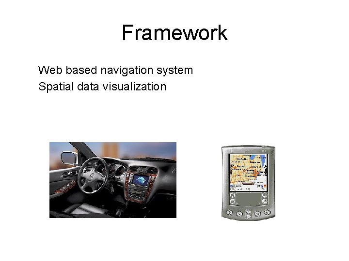 Framework Web based navigation system Spatial data visualization 