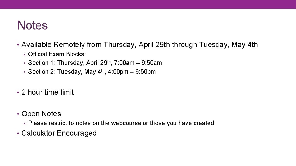 Notes • Available Remotely from Thursday, April 29 th through Tuesday, May 4 th