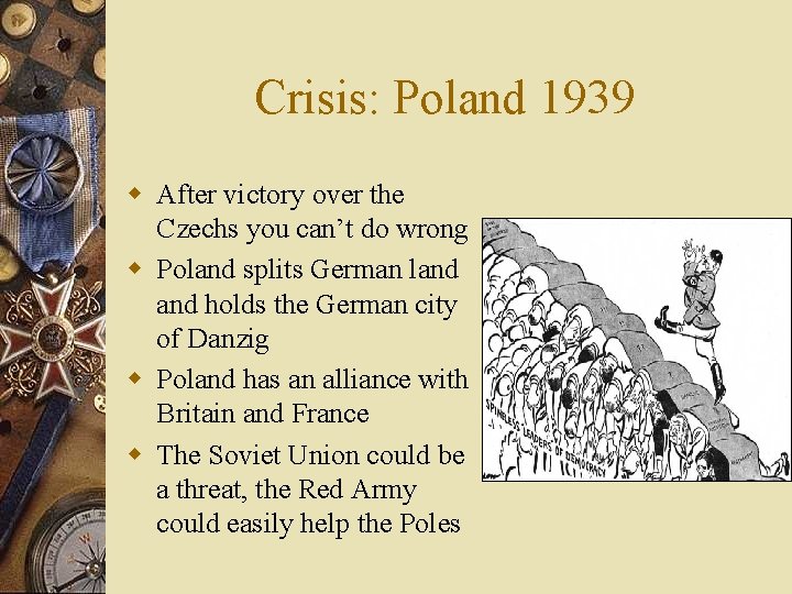 Crisis: Poland 1939 w After victory over the Czechs you can’t do wrong w