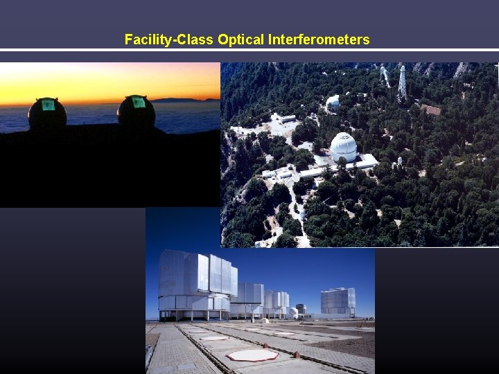 Facility-Class Optical Interferometers 
