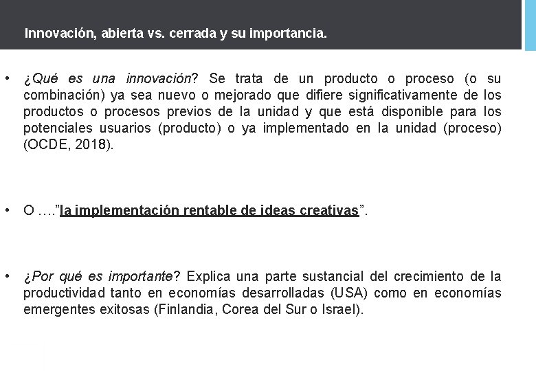 Innovación, abierta vs. cerrada y su importancia. • ¿Qué es una innovación? Se trata