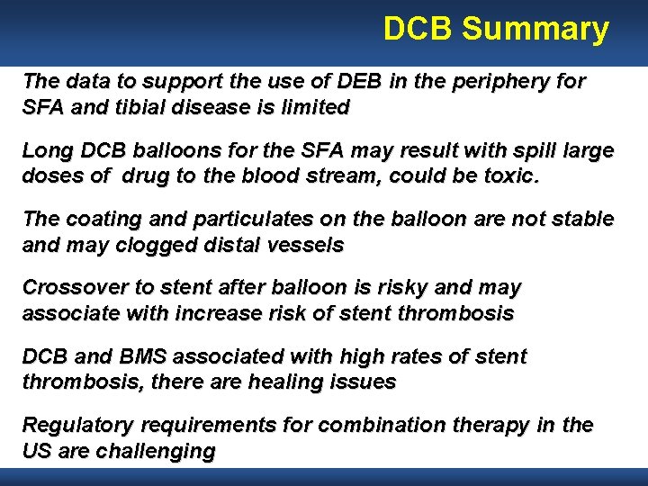 DCB Summary The data to support the use of DEB in the periphery for