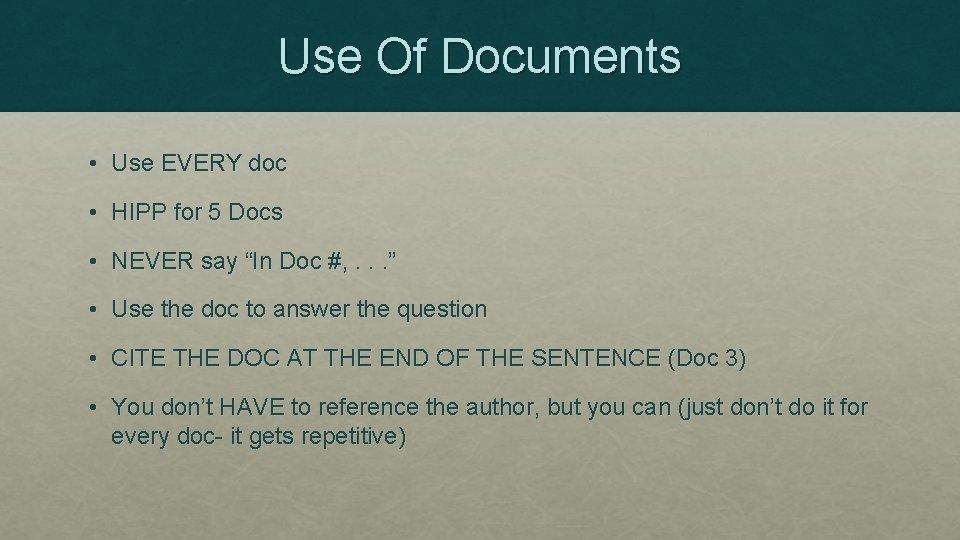 Use Of Documents • Use EVERY doc • HIPP for 5 Docs • NEVER