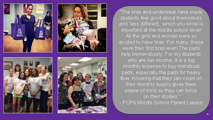 “The bras and underwear have made students feel good about themselves and ‘less different,