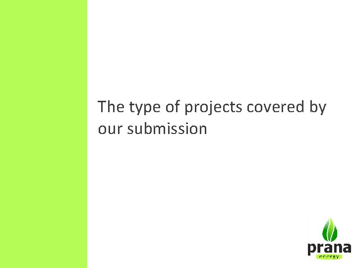 The type of projects covered by our submission 