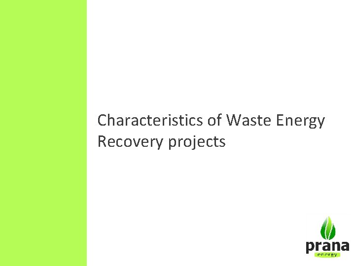 Characteristics of Waste Energy Recovery projects 