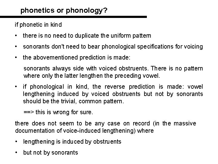 phonetics or phonology? if phonetic in kind • there is no need to duplicate