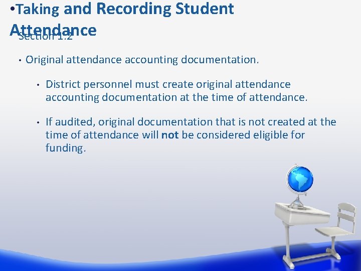  • Taking and Recording Student Attendance Section 1. 2 • Original attendance accounting