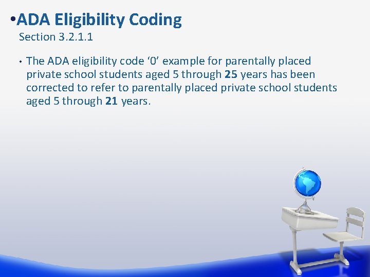  • ADA Eligibility Coding Section 3. 2. 1. 1 • The ADA eligibility