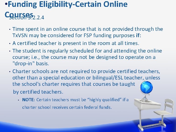  • Funding Eligibility-Certain Online Courses Section 3. 2. 2. 4 • • Time