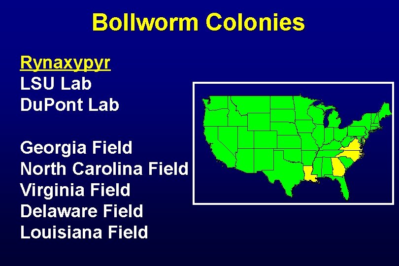 Bollworm Colonies Rynaxypyr LSU Lab Du. Pont Lab Georgia Field North Carolina Field Virginia