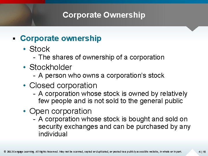 Corporate Ownership § Corporate ownership • Stock - The shares of ownership of a