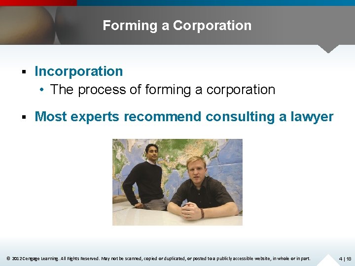 Forming a Corporation § Incorporation • The process of forming a corporation § Most