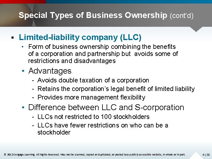 Special Types of Business Ownership (cont’d) § Limited-liability company (LLC) • Form of business