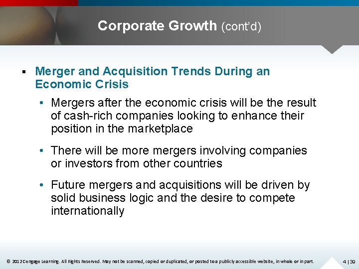 Corporate Growth (cont’d) § Merger and Acquisition Trends During an Economic Crisis • Mergers