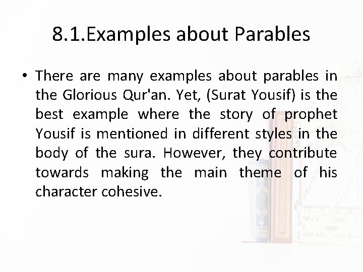 8. 1. Examples about Parables • There are many examples about parables in the