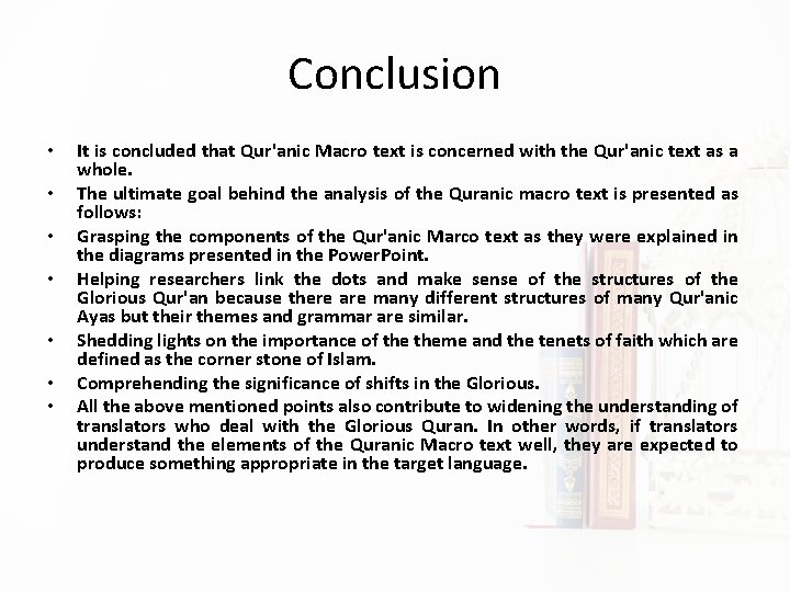 Conclusion • • It is concluded that Qur'anic Macro text is concerned with the