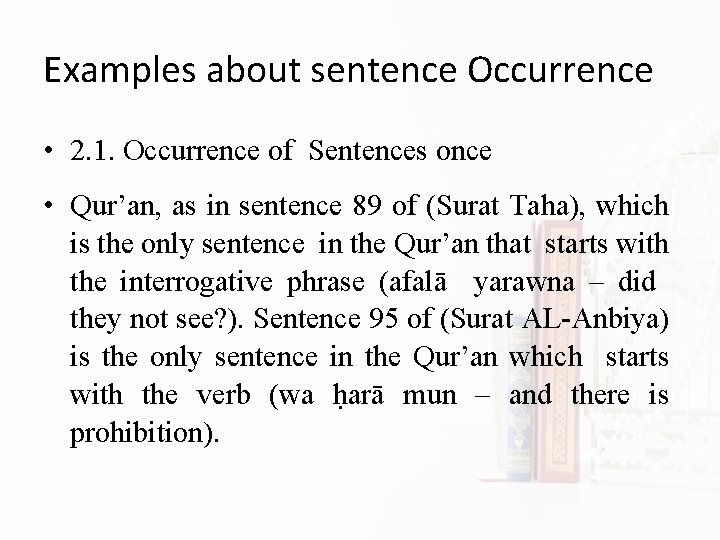 Examples about sentence Occurrence • 2. 1. Occurrence of Sentences once • Qur’an, as