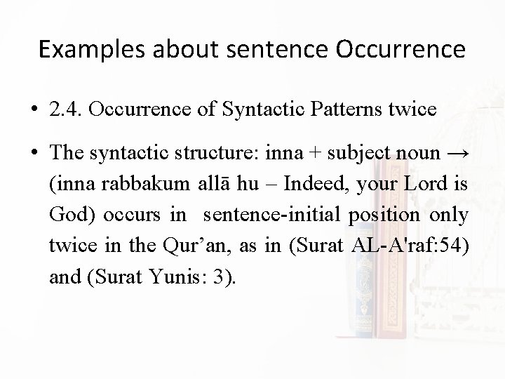 Examples about sentence Occurrence • 2. 4. Occurrence of Syntactic Patterns twice • The