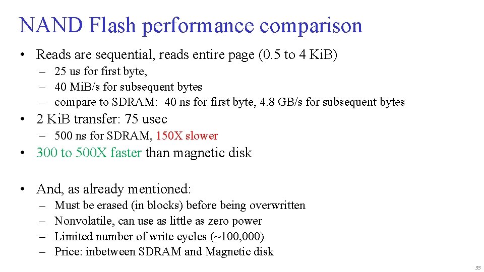 NAND Flash performance comparison • Reads are sequential, reads entire page (0. 5 to
