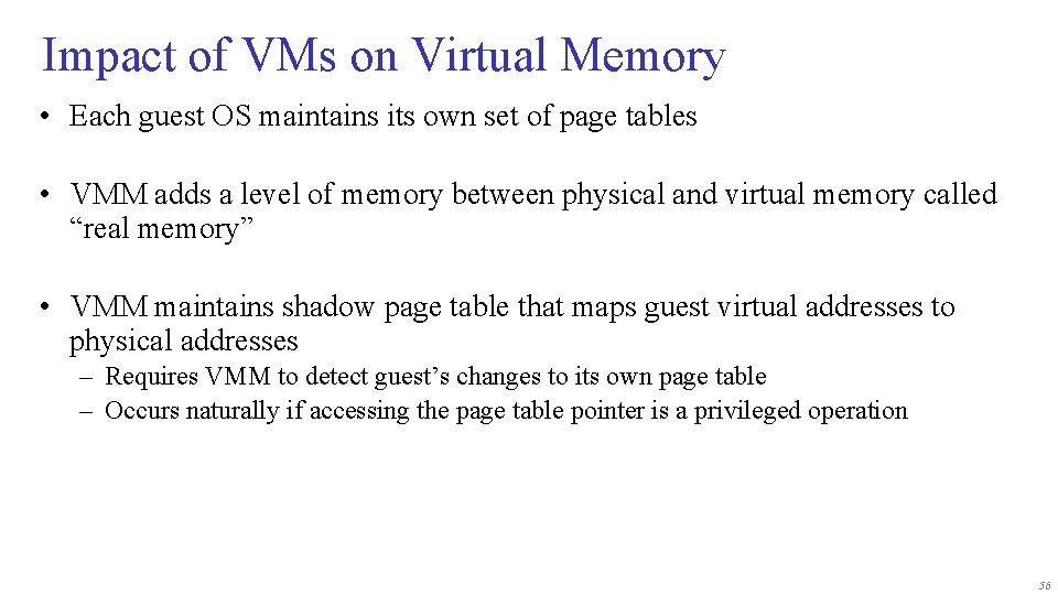 Impact of VMs on Virtual Memory • Each guest OS maintains its own set