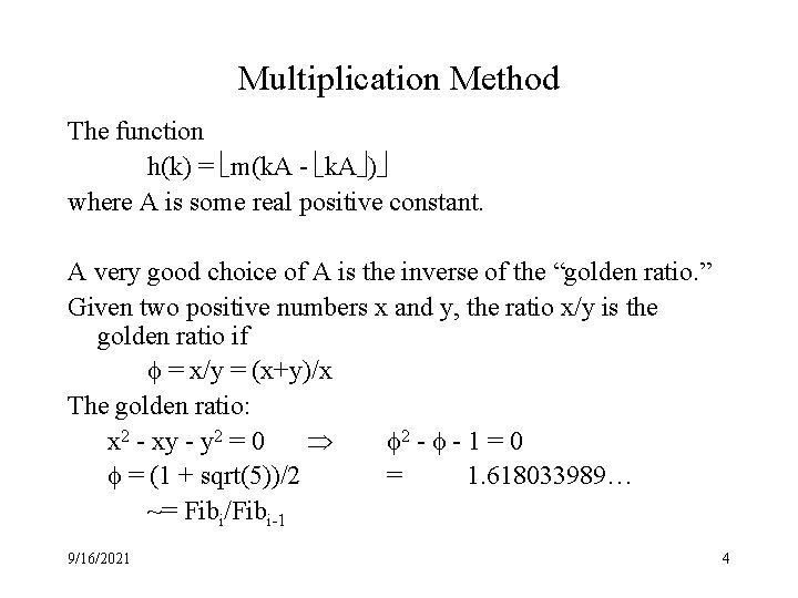 Multiplication Method The function h(k) = m(k. A - k. A ) where A