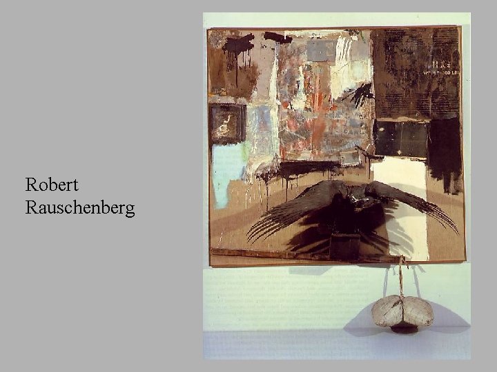 Robert Rauschenberg 