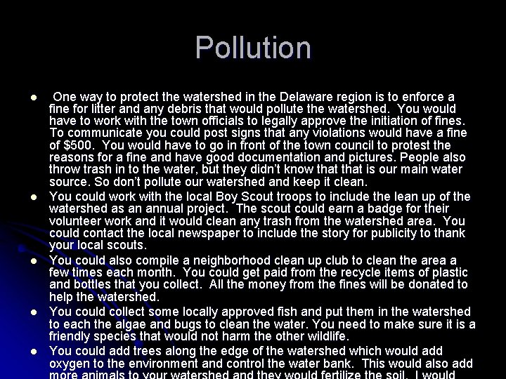 Pollution l l l One way to protect the watershed in the Delaware region