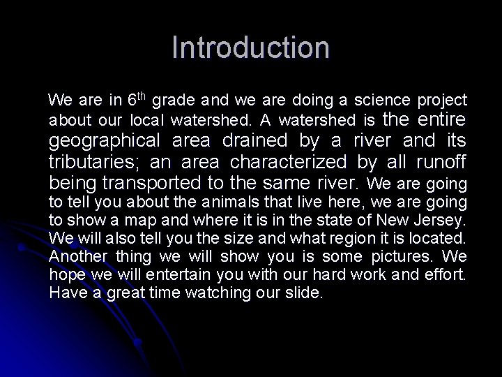 Introduction We are in 6 th grade and we are doing a science project