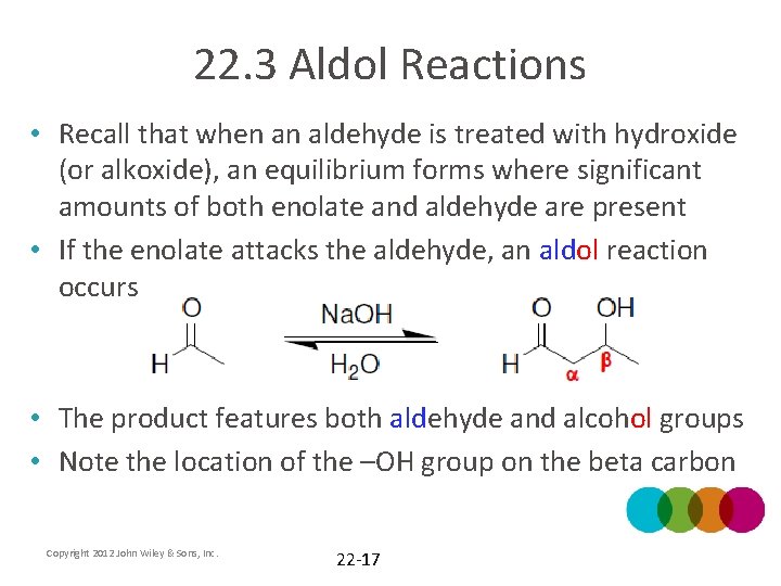 22. 3 Aldol Reactions • Recall that when an aldehyde is treated with hydroxide