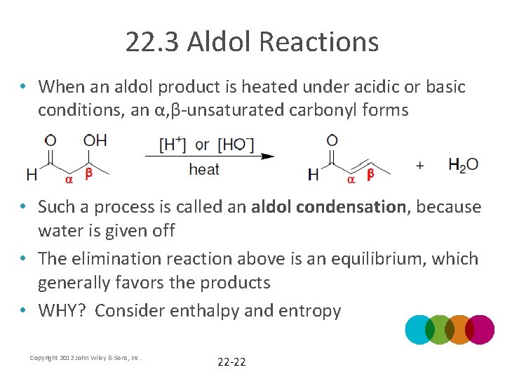 22. 3 Aldol Reactions • When an aldol product is heated under acidic or