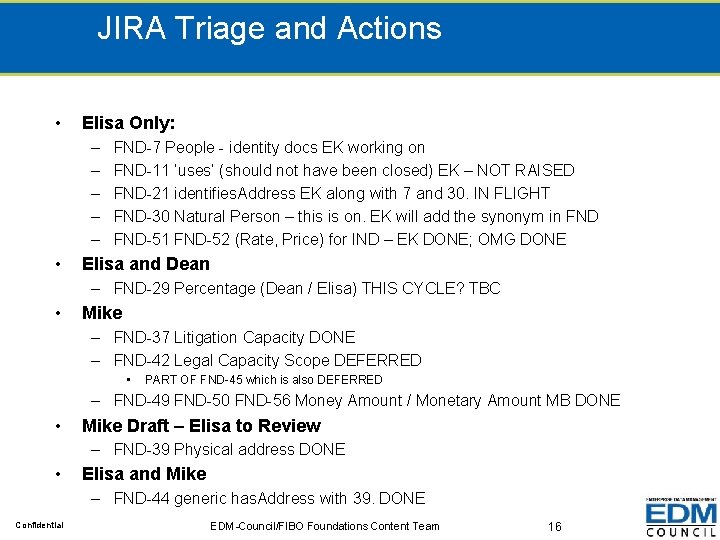 JIRA Triage and Actions • Elisa Only: – – – • FND-7 People -