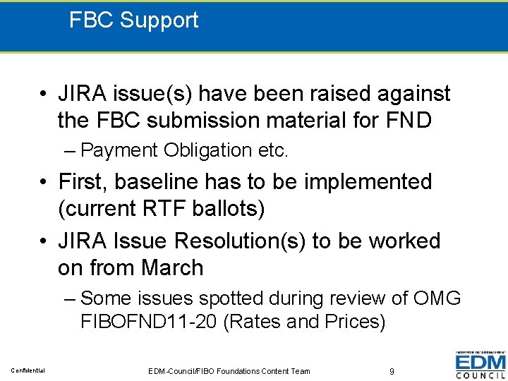 FBC Support • JIRA issue(s) have been raised against the FBC submission material for