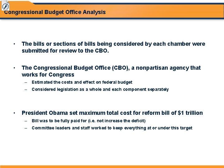 Congressional Budget Office Analysis • The bills or sections of bills being considered by