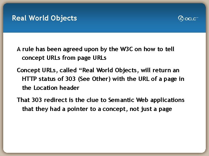 Real World Objects A rule has been agreed upon by the W 3 C