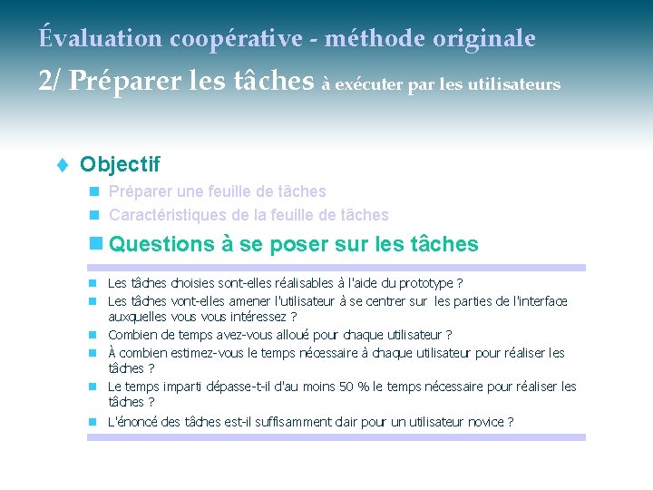 Évaluation coopérative - méthode originale 2/ Préparer les tâches à exécuter par les utilisateurs