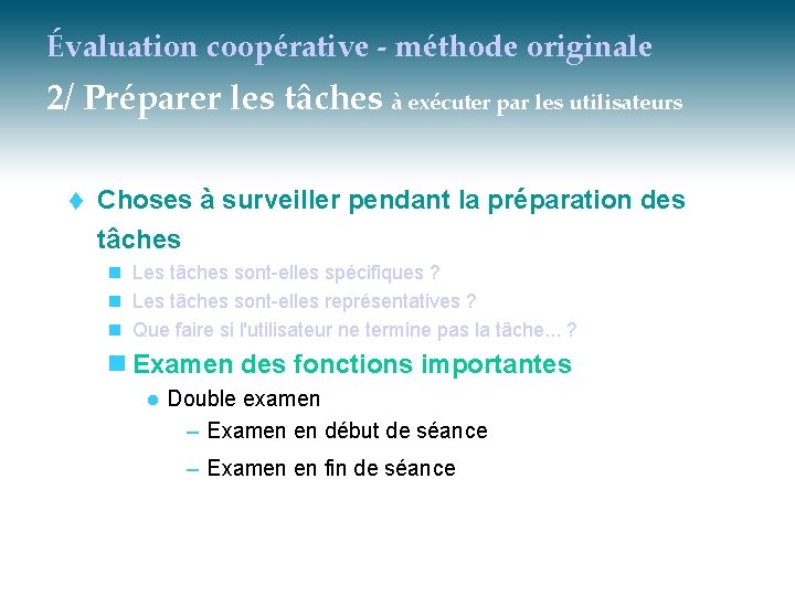 Évaluation coopérative - méthode originale 2/ Préparer les tâches à exécuter par les utilisateurs