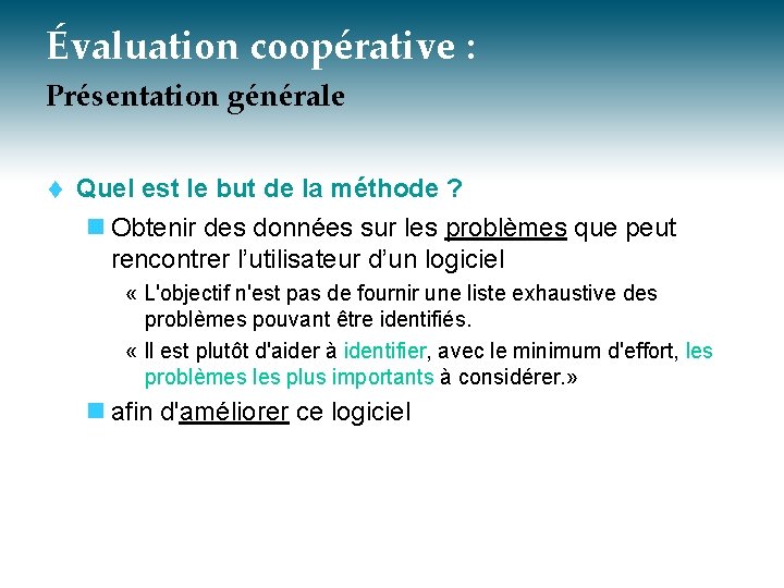 Évaluation coopérative : Présentation générale t Quel est le but de la méthode ?