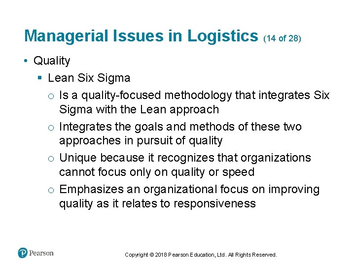 Managerial Issues in Logistics (14 of 28) • Quality § Lean Six Sigma o