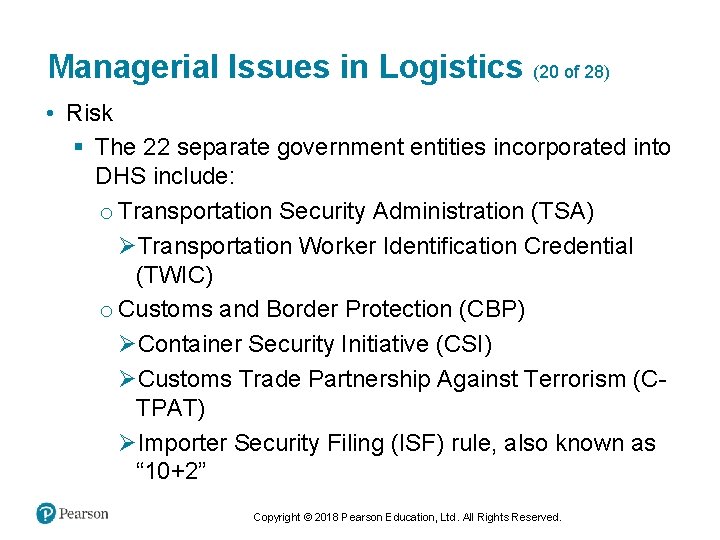 Managerial Issues in Logistics (20 of 28) • Risk § The 22 separate government