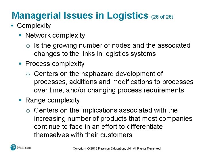 Managerial Issues in Logistics (28 of 28) • Complexity § Network complexity o Is