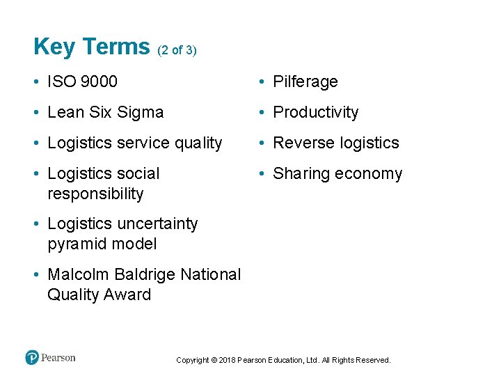 Key Terms (2 of 3) • ISO 9000 • Pilferage • Lean Six Sigma