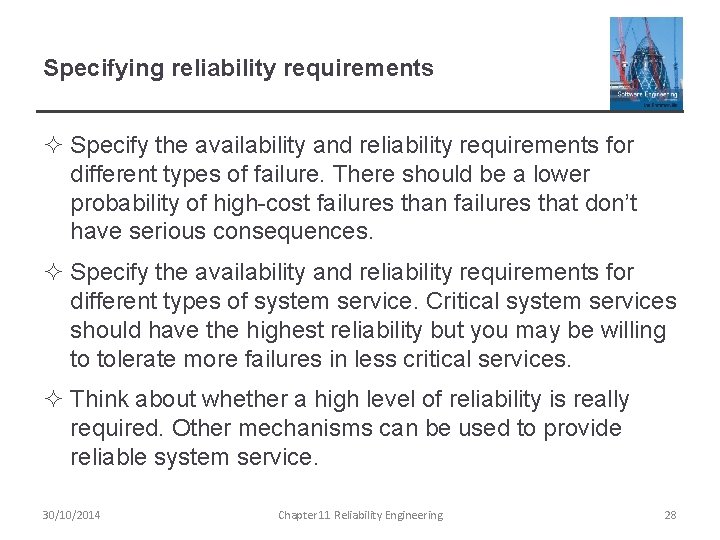Specifying reliability requirements ² Specify the availability and reliability requirements for different types of