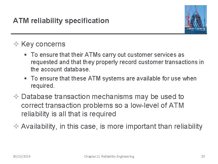 ATM reliability specification ² Key concerns § To ensure that their ATMs carry out