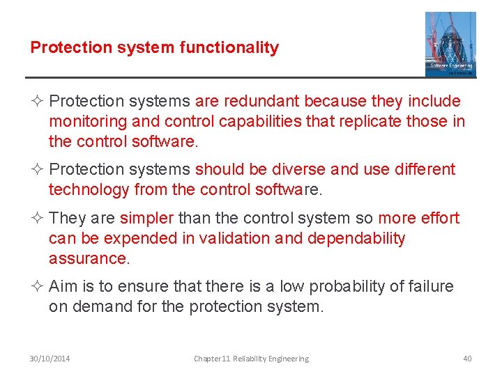 Protection system functionality ² Protection systems are redundant because they include monitoring and control