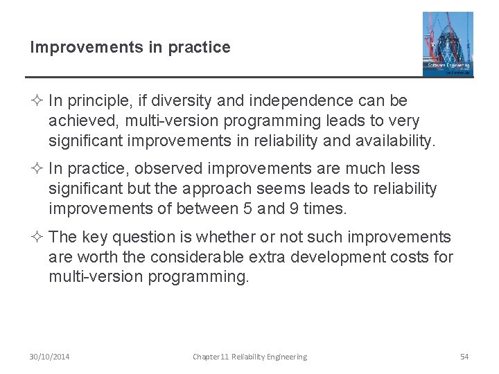 Improvements in practice ² In principle, if diversity and independence can be achieved, multi-version