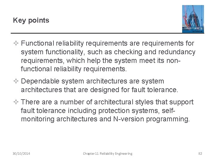 Key points ² Functional reliability requirements are requirements for system functionality, such as checking