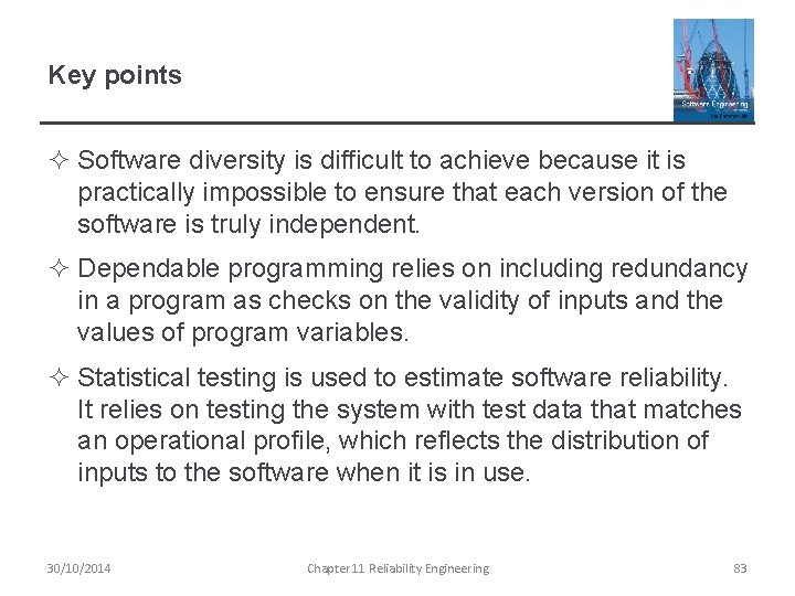 Key points ² Software diversity is difficult to achieve because it is practically impossible