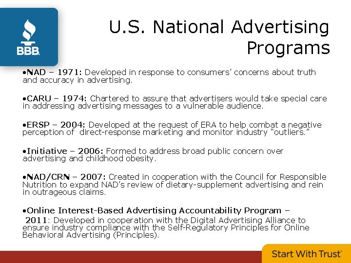 U. S. National Advertising Programs • NAD – 1971: Developed in response to consumers’