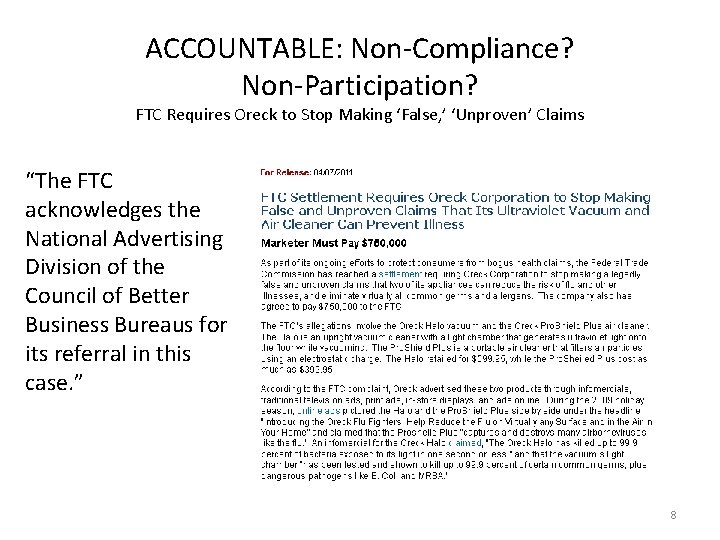 ACCOUNTABLE: Non-Compliance? Non-Participation? FTC Requires Oreck to Stop Making ‘False, ’ ‘Unproven’ Claims “The